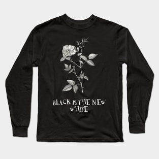 Gothic Rose Flower with Quote Long Sleeve T-Shirt